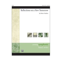         Reflections On A New Tomorrow c/b score - Robert Sheldon
    