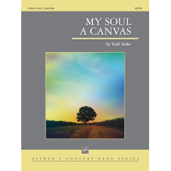         My Soul a Canvas (c/b score) - Todd Stalter
    
