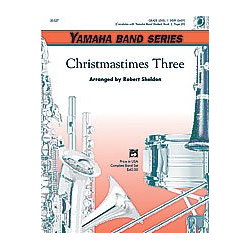         Christmastimes Three (concert band) - Robert Sheldon
    