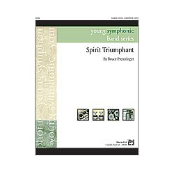         Spirit Triumphant (concert band) - Bruce Preuninger
    