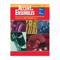         Accent on Ensembles, Bb Tenor Sax Book 2 - John O'Reilly
    