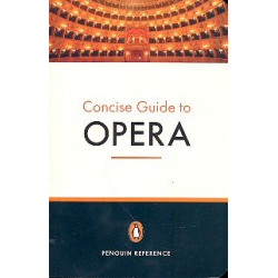         Penguin Concise Guide To Opera; The
    