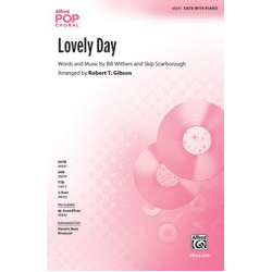         Lovely Day SATB - Bill Withers / Arr. Robert T. Gibson
    