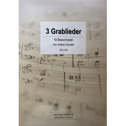        3 Grablieder - Johann Lenzeler
    