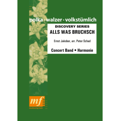         ALLS WAS BRUCHSCH - Ernst Jakober / Arr. Peter Schad
    