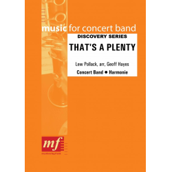         THAT'S A PLENTY - Lew Pollack / Arr. Geoff Hayes
    
