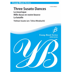         Three Susato Dances - Tielman Susato / Arr. Tohru Minakuchi
    