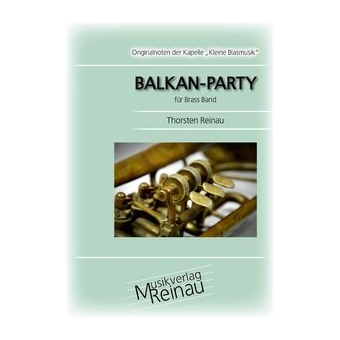 Balkan-Party (Ausgabe für Brass Band)