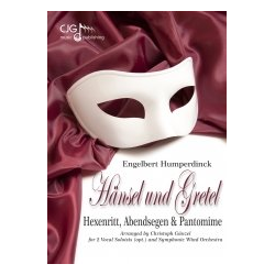         Hexenritt, Abendsegen und Pantomime - Engelbert Humperdinck / Arr. Christoph Günzel
    