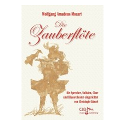         Die Zauberflöte - Wolfgang Amadeus Mozart / Arr. Christoph Günzel
    