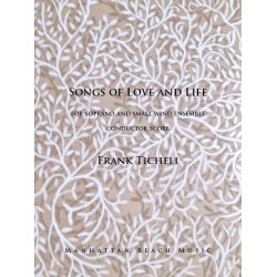         Songs of Love and Life - Frank Ticheli
    