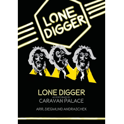         Lone Digger - Caravan Palace / Arr. Siegmund Andraschek
    