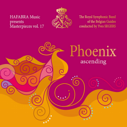         CD HaFaBra Masterpieces Vol. 17 - Phoenix ascending - Royal Symphonic Band of the Belgian Guides / Arr. Ltg.: Yves Segers
    