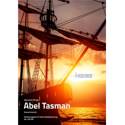         Abel Tasman - Kleine Blasbesetzung - Alexander Pfluger / Arr. Alexander Pfluger
    