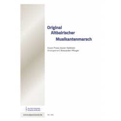         Original Altbairischer Musikantenmarsch - Franz Xaver Haltmaier / Arr. Alexander Pfluger
    
