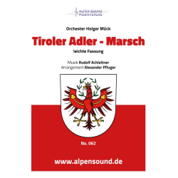         Tiroler Adler - Marsch / leichte Fassung - Rudolf Achleitner / Arr. Alexander Pfluger
    