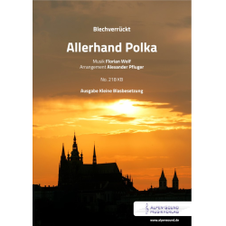         Allerhand Polka - Ausgabe Kleine Blasbesetzung - Florian Wolf / Arr. Alexander Pfluger
    