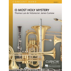         O Most Holy Mystery - Tomás Luis de Victoria / Arr. James Curnow
    