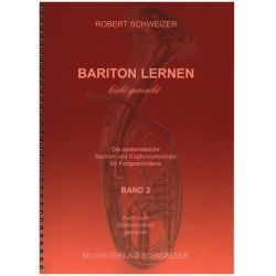         Bariton lernen leicht gemacht - Band 2 - Robert Schweizer
    