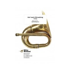         Auf nach Straubing - Blasmusik - Josef (Sepp) Eibelsgruber
    