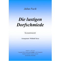         Die lustigen Dorfschmiede - Julius Fucik / Arr. Willibald Tatzer
    