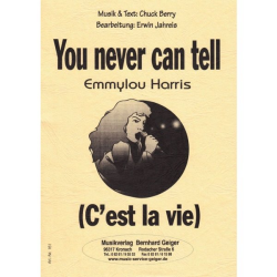         You never can tell - Emmylou Harris - Chuck Berry / Arr. Erwin Jahreis
    
