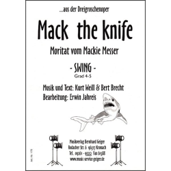         Mack the knife (Mackie Messer) - Kurt Weill / Arr. Erwin Jahreis
    
