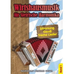         Wirtshausmusik für Steirische Harmonika - Band 1
    