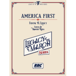         America First - Frank H. Losey / Arr. Timothy Rhea
    