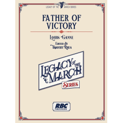         Father of Victory - Louis Ganne / Arr. Timothy Rhea
    