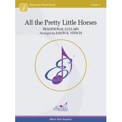         All the Pretty Little Horses - Traditional / Arr. Jason K. Nitsch
    