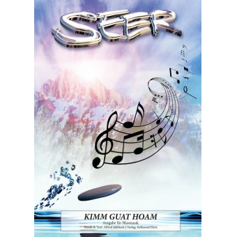 Kimm guat hoam (Die SEER) für Blasmusik m. Gesangstimmen