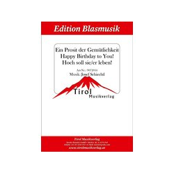         Ein Prosit der Gemütlichkeit / Happy Birthday to You! / Hoch soll sie/er leben! - Traditional / Arr. Josef Schiechtl
    