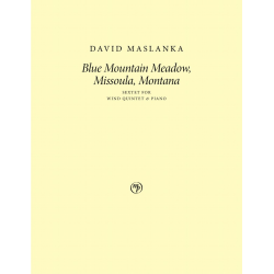         Blue Mountain Meadow, Missoula, Montana - David Maslanka
    