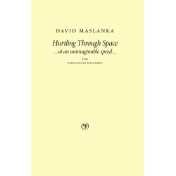         Hurtling Through Space - David Maslanka
    