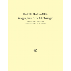         Images from "The Old Gringo" - David Maslanka
    