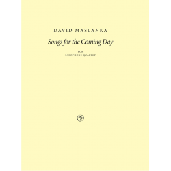         Songs for the Coming Day - David Maslanka
    