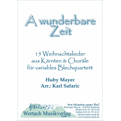         A wunderbare Zeit - Huby Mayer / Arr. Karl Safaric
    