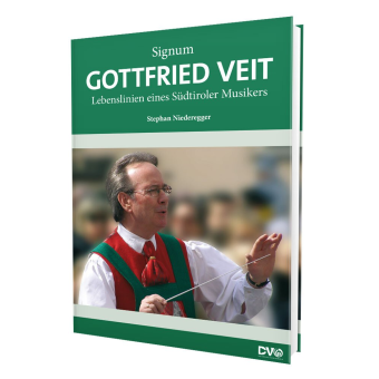 Signum - Gottfried Veit - Lebenslinien eines Südtiroler Musikers