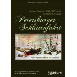         Petersburger Schlittenfahrt op. 57 - Richard Eilenberg / Arr. Stefan Schwalgin
    