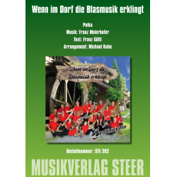         Wenn im Dorf die Blasmusik erklingt - Franz Meierhofer / Arr. Michael Kuhn
    