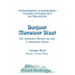         Bonjour Monsieur Bizet - Georges Bizet / Arr. Franz Watz
    
