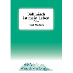         Böhmisch ist mein Leben - Freek Mestrini
    