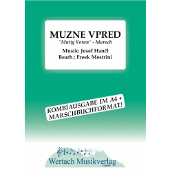         Muzne Vpred - Josef Hancl / Arr. Freek Mestrini
    