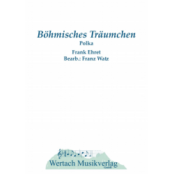         Böhmisches Träumchen - Frank Ehret / Arr. Franz Watz
    
