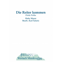         Die Reiter kommen - Huby Mayer / Arr. Karl Safaric
    