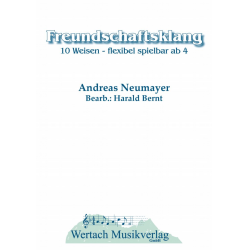         Freundschaftsklang - Andreas Neumayer / Arr. Harald Bernt
    