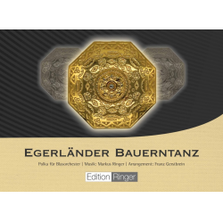         Egerländer Bauerntanz (Blasorchester) - Markus Ringer / Arr. Franz Gerstbrein
    