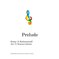         Prelude - Sergei Rachmaninov (Rachmaninoff) / Arr. Uwe Krause-Lehnitz
    