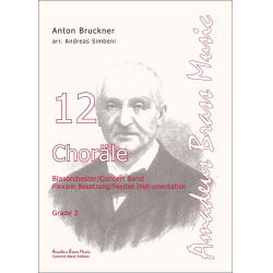         12 Choräle - Set Partitur und Stimmen - Anton Bruckner / Arr. Andreas Simbeni
    